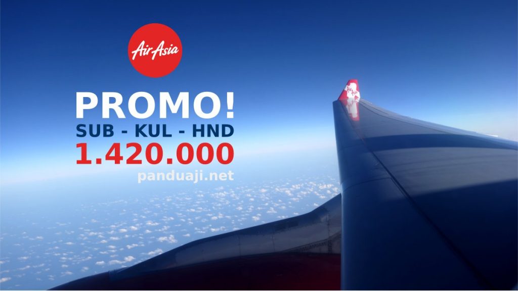 Dapat promo air asia Surabaya - KL - Haneda 1,4 jutaan