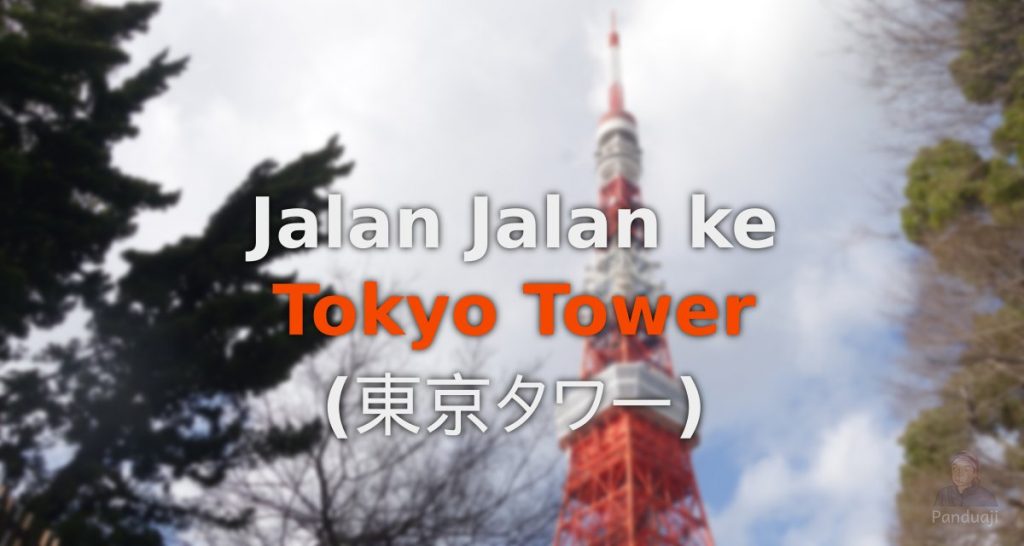 Jalan Jalan ke Tokyo Tower