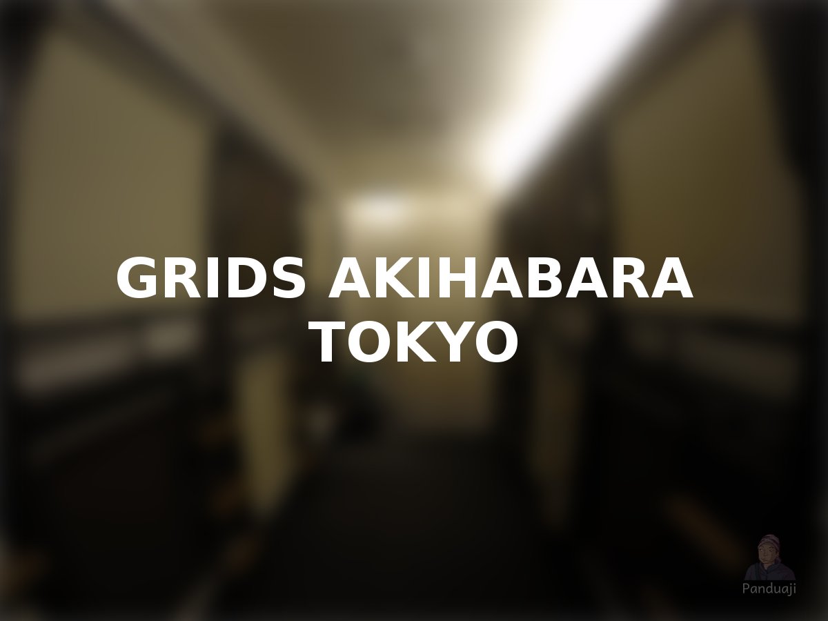 2 Malam di Grids Hostel Akihabara [Review] 3