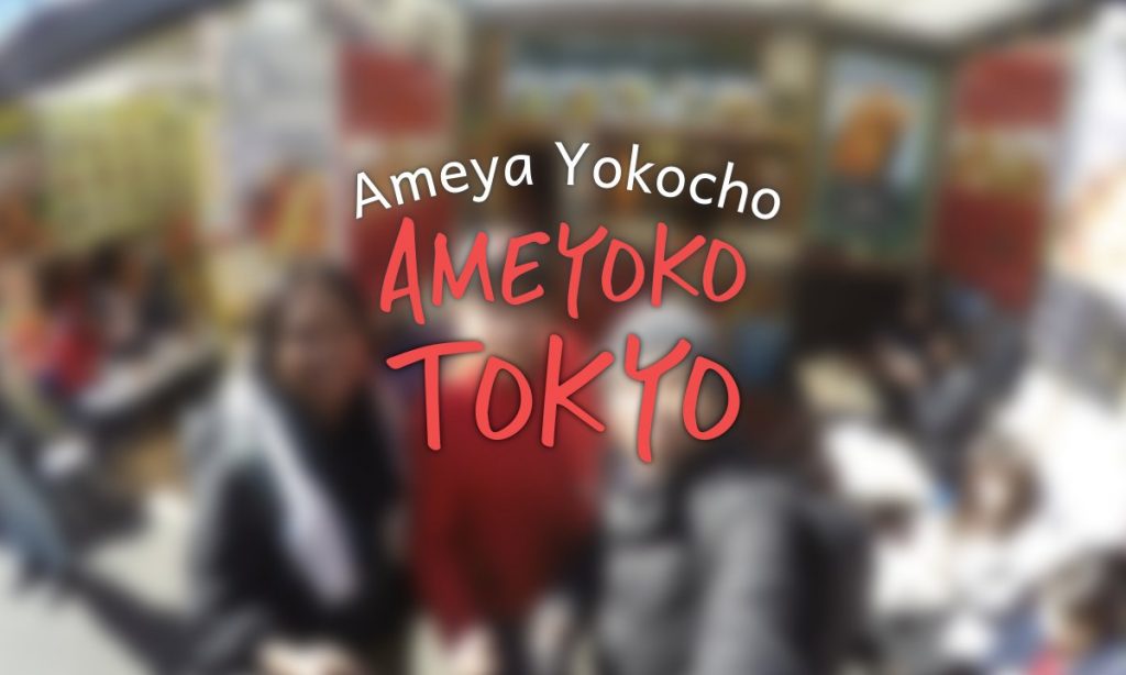 Ameya Yokocho / Ameyoko