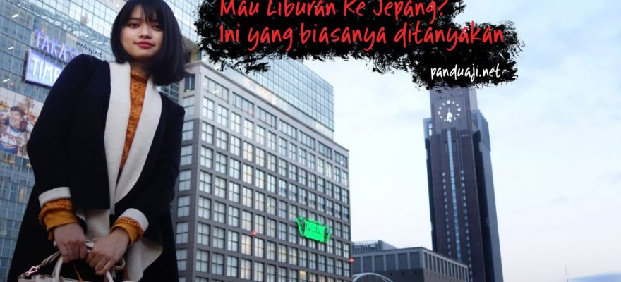 Pertanyaan Umum Ketika Mau Liburan ke Jepang 1 Liburan ke Jepang