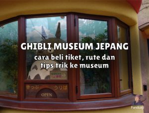 Berkunjung ke Studio Ghibli Museum di Tokyo (Tiket, Rute, Tips dan Trik)