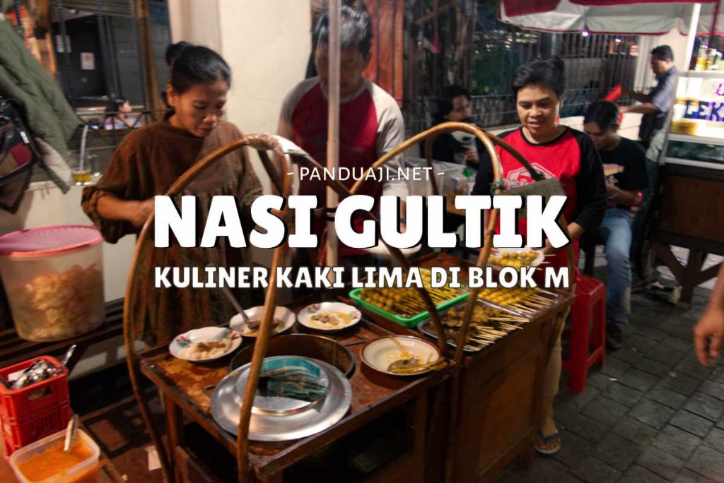 Kuliner Nasi Gultik Blok M Jakarta