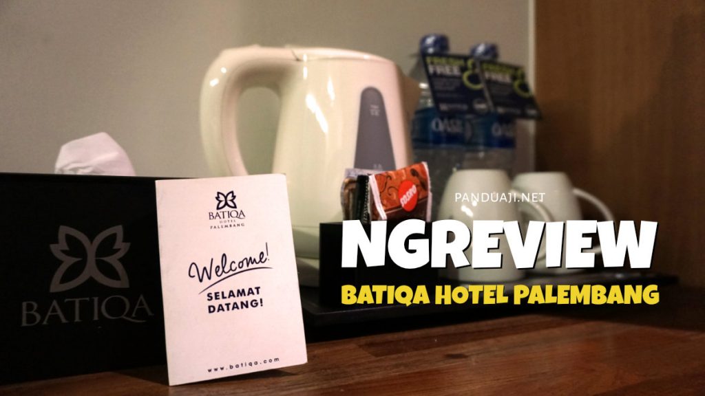 Review Batiqa Hotel Palembang