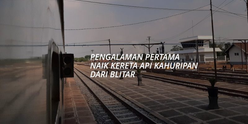 Naik Kereta Api Kahuripan Blitar - Solo 1 Naik KA Kahuripan